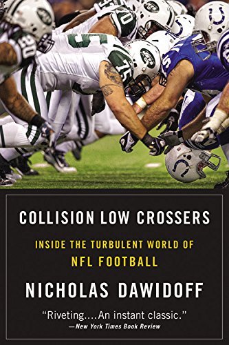 Cover for Nicholas Dawidoff · Collision Low Crossers: Inside the Turbulent World of Nfl Football (Paperback Bog) (2014)