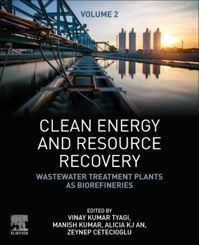 Cover for Vinay Kumar Tyagi · Clean Energy and Resource Recovery: Wastewater Treatment Plants as Biorefineries, Volume 2 (Paperback Book) (2021)