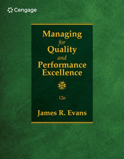 Managing for Quality and Performance Excellence - Evans, James (Carl H. Lindner College of Business, University of Cincinnati) - Books - Cengage Learning, Inc - 9780357984789 - March 1, 2024