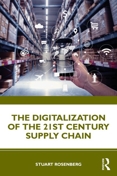 Cover for Stuart Rosenberg · The Digitalization of the 21st Century Supply Chain (Gebundenes Buch) (2020)