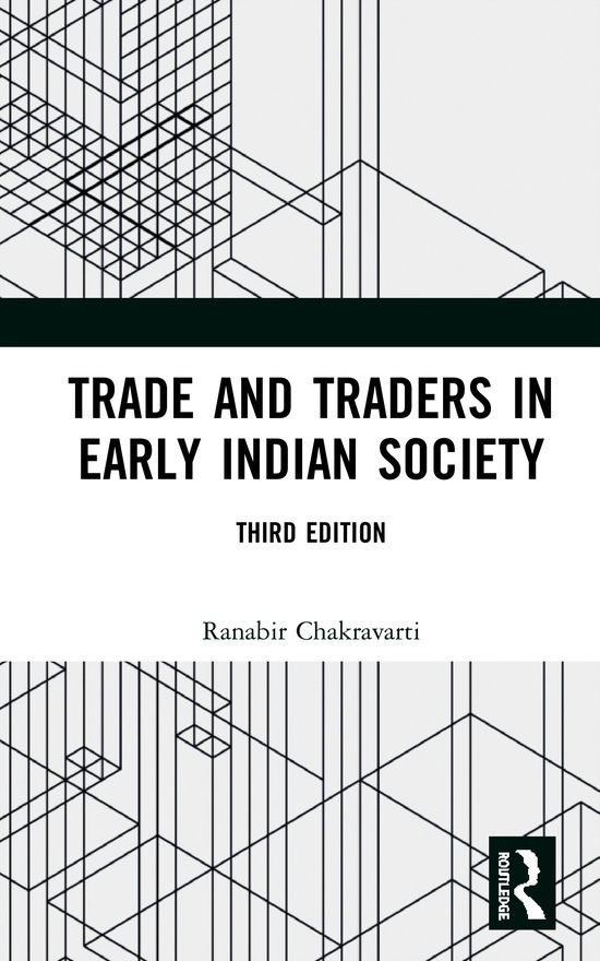 Trade and Traders in Early Indian Society - Ranabir Chakravarti - Books - Taylor & Francis Ltd - 9780367529789 - July 7, 2020