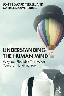 Cover for John Terrell · Understanding the Human Mind: Why you shouldn’t trust what your brain is telling you (Paperback Book) (2020)