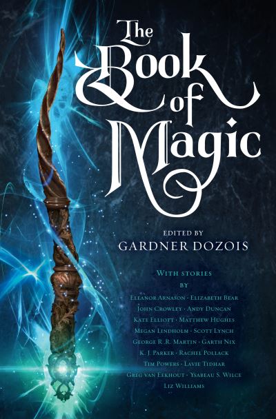 Cover for Gardner R. Dozois · The Book of Magic: A Collection of Stories (Book) (2018)