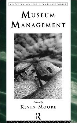 Cover for Kevin Moore · Museum Management - Leicester Readers in Museum Studies (Hardcover Book) (1994)