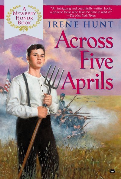 Cover for Irene Hunt · Across Five Aprils (Paperback Book) [Reprint edition] (2002)