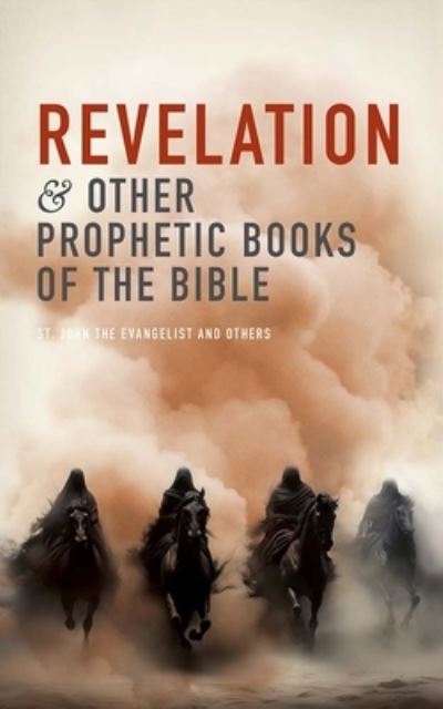 Cover for St John The Evangelist · Revelation and Other Prophetic Books of the Bible (Paperback Book) (2025)