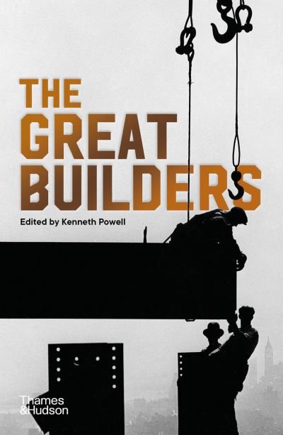 Cover for Powell, Kenneth (Ed) · The Great Builders (Paperback Bog) (2021)