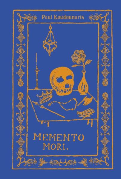 Cover for Paul Koudounaris · Memento Mori: The Dead Among Us (Hardcover Book) (2015)