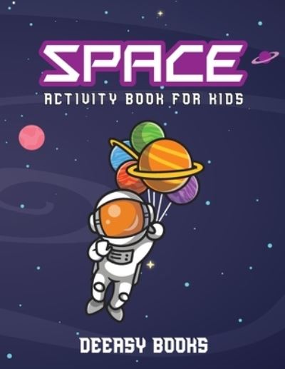 Cover for Deeasy B · Space Activity Book for Kids (Paperback Book) (2021)