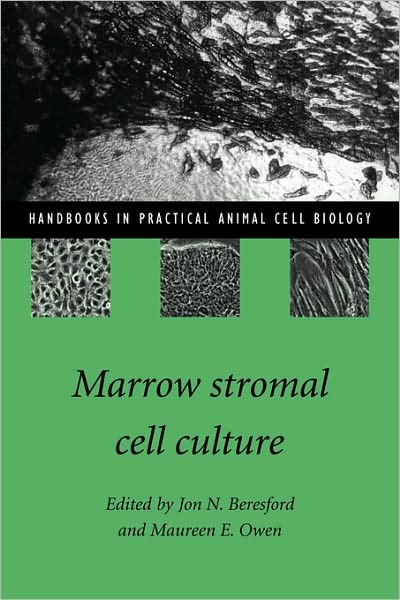 Cover for Beresford · Marrow Stromal Cell Culture - Handbooks in Practical Animal Cell Biology (Paperback Book) (1998)