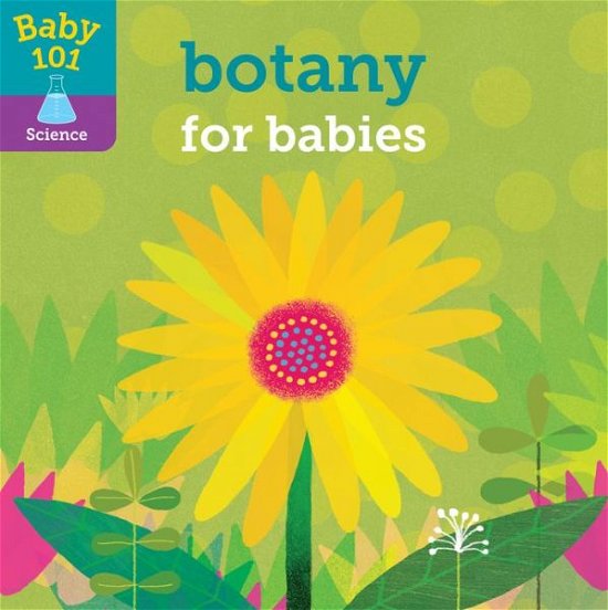 Cover for Jonathan Litton · Baby 101 Botany for Babies (Board book) (2018)