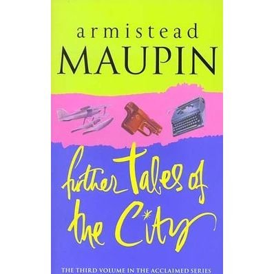 Cover for Armistead Maupin · Further Tales Of The City: Tales of the City 3 - Tales of the City (Paperback Book) (2000)