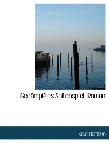 Cover for Knut Hamsun · Gedacmpftes Saitenspiel: Roman (Innbunden bok) [Large Print, German, Lrg edition] (2008)