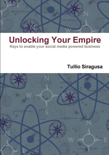 Cover for Siragusa Founder · Unlocking Your Empire (Taschenbuch) (2009)