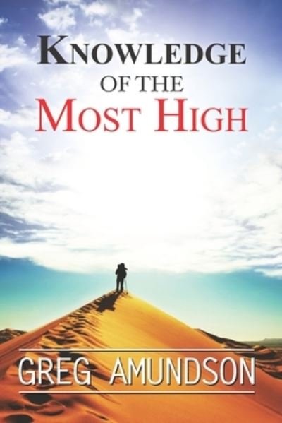 Cover for Greg Amundson · Knowledge Of The Most High (Pocketbok) (2020)