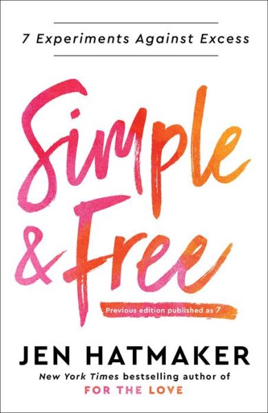 Cover for Jen Hatmaker · Simple and Free: 7 Experiments Against Excess (Paperback Book) (2022)