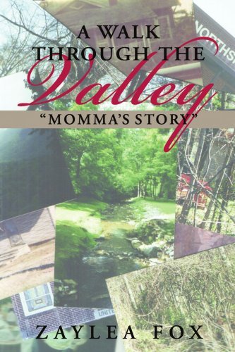 Cover for Zaylea Fox · A Walk Through the Valley: ?momma's Story? (Paperback Bog) (2007)