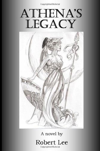 Cover for Robert Lee · Athena's Legacy (Paperback Book) (2014)