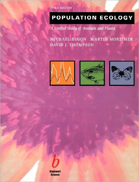 Cover for Begon, Michael (University of Liverpool) · Population Ecology: A Unified Study of Animals and Plants (Paperback Book) (1996)