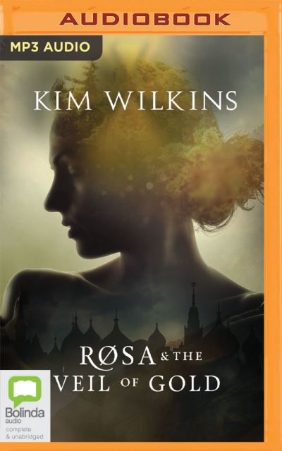 Cover for Kim Wilkins · Rosa and the Veil of Gold (CD) (2020)