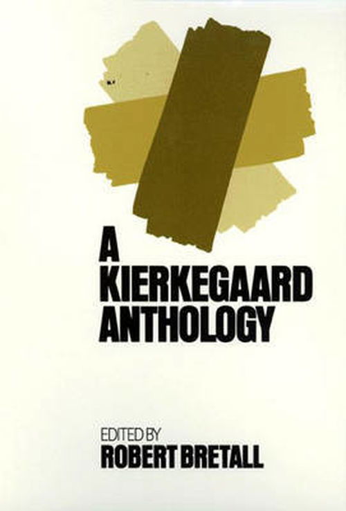 Cover for Soren Kierkegaard · Kierkegaard Anthology (Pocketbok) (1973)