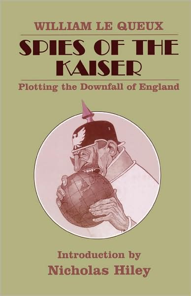 Cover for William Le Queux · Spies of the Kaiser: Plotting the Downfall of England (Paperback Book) [New edition] (1996)