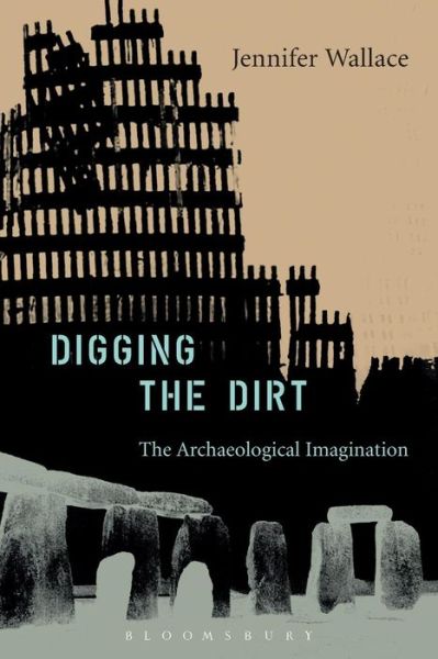 Cover for Jennifer Wallace · Digging the Dirt: The Archaeological Imagination (Paperback Book) (2004)