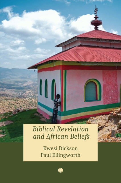 Cover for Kwesi A. Dickson · Biblical Revelation and African Beliefs (Paperback Book) (2024)