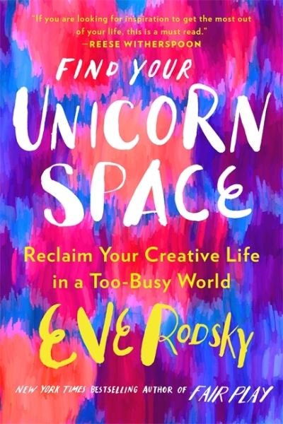 Cover for Eve Rodsky · Find Your Unicorn Space (Taschenbuch) (2021)