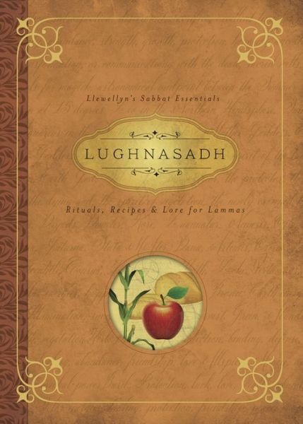 Cover for Melanie Marquis · Lughnasadh: Rituals, Recipes and Lore for Lammas (Paperback Bog) (2015)