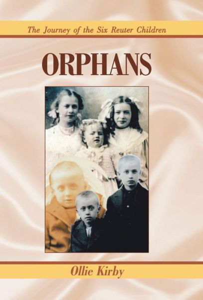 Orphans - Ollie Kirby - Livros - Xlibris - 9780738811789 - 27 de março de 2000