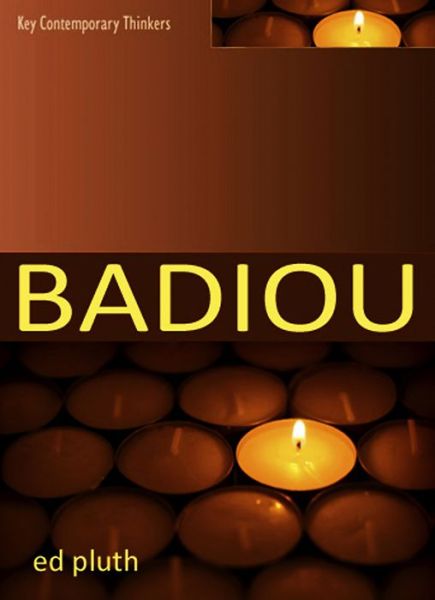 Cover for Pluth, Ed (California State University, USA) · Badiou: A Philosophy of the New - Key Contemporary Thinkers (Paperback Book) (2010)