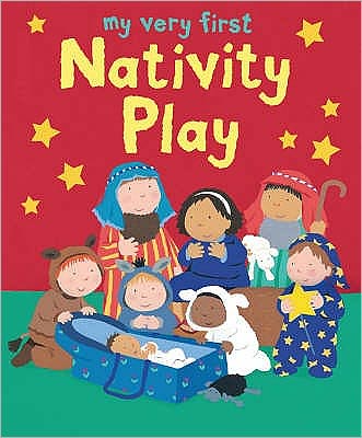 Cover for Lois Rock · My Very First Nativity Play - My Very First BIG Bible Stories (Paperback Book) [New edition] (2005)