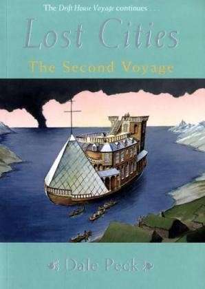 Cover for Dale Peck · The Lost Cities: A Drift House Voyage - Drift House Chronicles (Paperback Book) [UK edition] (2007)