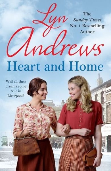 Cover for Lyn Andrews · Heart and Home: Will all their dreams come true? (Paperback Book) (2016)