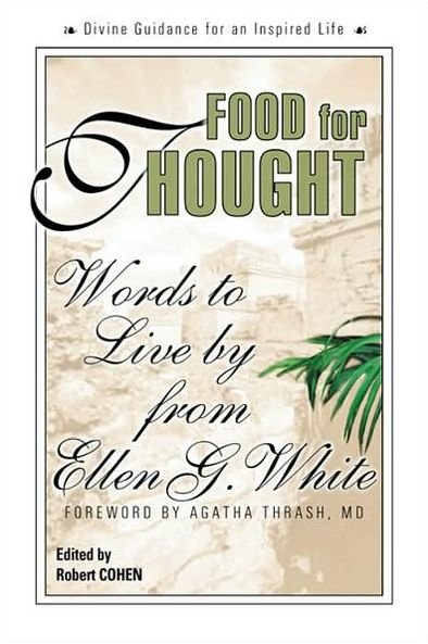 Cover for Ellen Gould Harmon White · Food for Thought: Words to Live by from Ellen G White (Paperback Book) (2008)