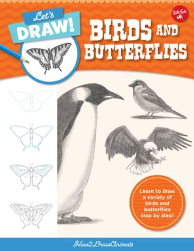 Cover for How2DrawAnimals · Let's Draw Birds &amp; Butterflies: Learn to draw a variety of birds and butterflies step by step! - Let's Draw (Paperback Book) (2022)