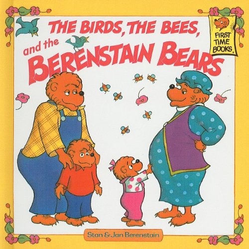 Cover for Jan Berenstain · The Birds, the Bees, and the Berenstain Bears (Berenstain Bears First Time Books (Prebound)) (Hardcover Book) (2000)