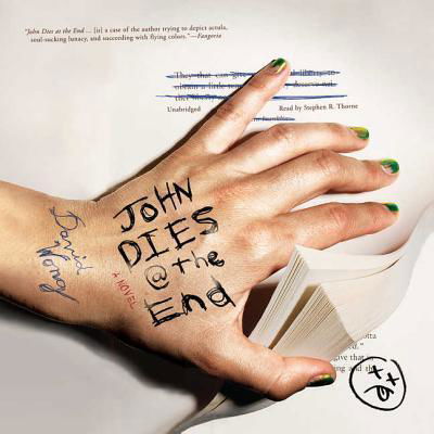 John Dies at the End - David Wong - Äänikirja - Blackstone Audiobooks - 9780792776789 - tiistai 1. maaliskuuta 2011