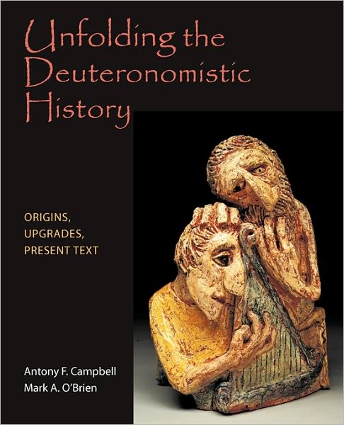 Cover for Antony F. Campbell · Unfolding the Deuteronomistic History: Origins, Upgrades, Present Text (Paperback Book) [First edition] (2000)