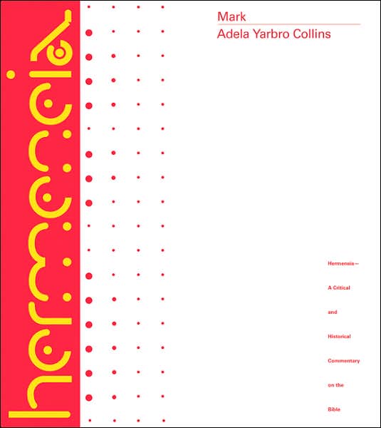 Cover for Adela Yarbro Collins · Mark: A Commentary - Hermeneia (Hardcover Book) (2007)