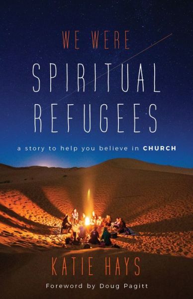 Cover for Hays  Katie · We Were Spiritual Refugees (Paperback Book) (2020)