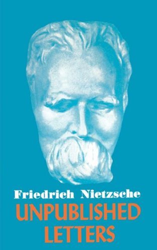 Cover for Friedrich Nietzsche · Nietzsche Unpublished Letters (Pocketbok) [First Thus edition] (1959)