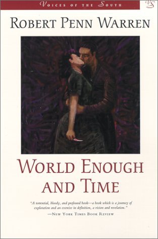 Cover for Robert Penn Warren · World Enough and Time: A Novel - Voices of the South (Pocketbok) [First Edition Thus edition] (1999)