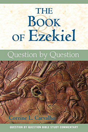 Cover for Corrine L. Carvalho · The Book of Ezekiel: Question by Question (Paperback Book) (2010)