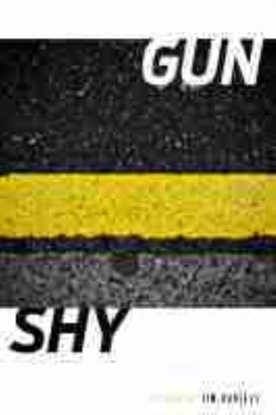 Gun / Shy - Made in Michigan Writers Series - Jim Daniels - Books - Wayne State University Press - 9780814348789 - August 30, 2021