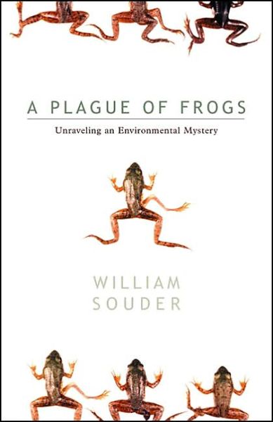 Cover for William Souder · Plague Of Frogs: Unraveling An Environmental Mystery (Paperback Book) (2002)