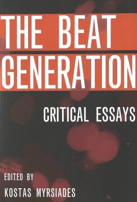 Cover for Kostas Myrsiades · The Beat Generation: Critical Essays (Paperback Book) (2002)