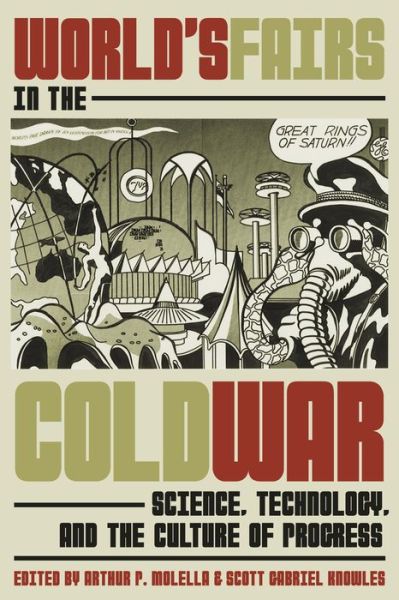 World's Fairs in the Cold War: Science, Technology, and the Culture of Progress - - Books - University of Pittsburgh Press - 9780822945789 - September 24, 2019