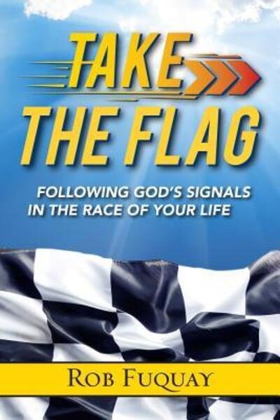 Cover for Rob Fuquay · Take the Flag (Paperback Book) (2016)